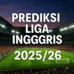 Prediksi Liga Inggris 2025/26 perebutan gelar transfer dan bintang muda