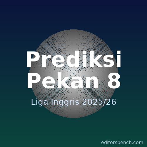 Prediksi Pekan 8 Liga Inggris 2025/26 – cover